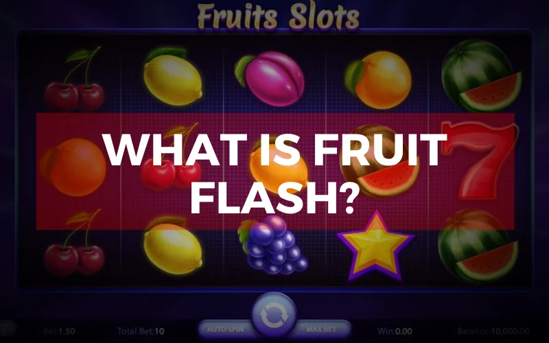 fruit flash